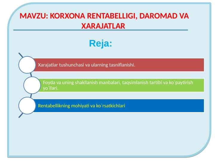KORXONA RENTABELLIGI, DAROMAD VA XARAJATLAR