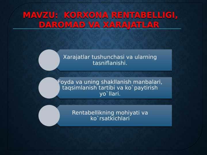 KORXONA RENTABELLIGI, DAROMAD VA XARAJATLAR