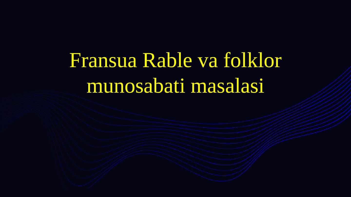 Fransua Rable va folklor munosabati masalasi