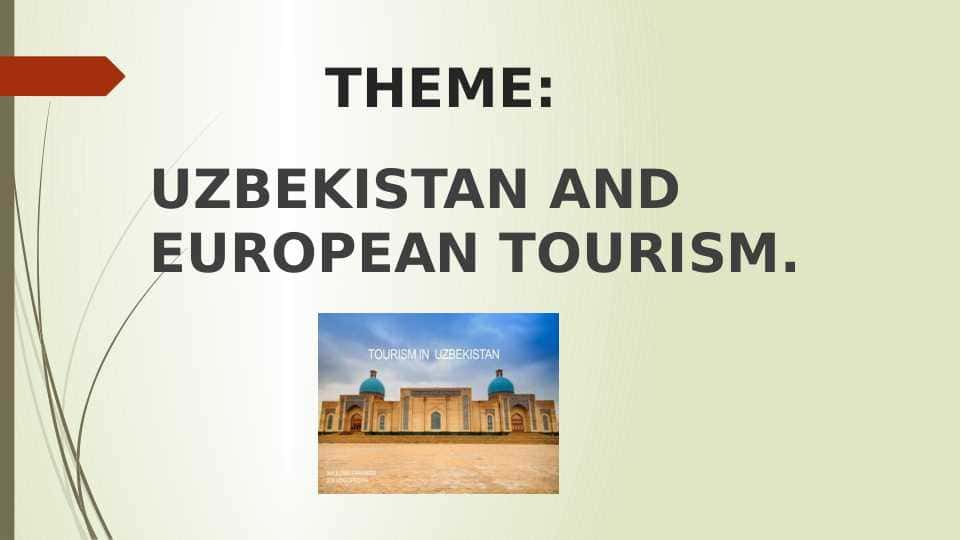 UZBEKISTAN AND EUROPEAN TOURISM.