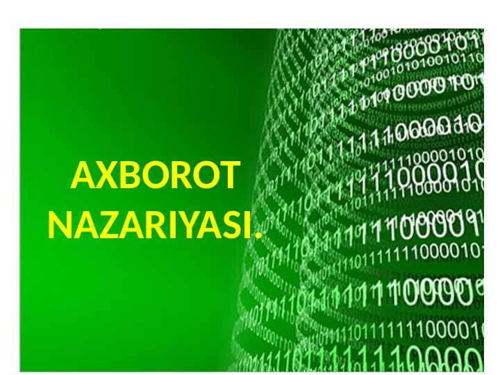 AXBOROT NAZARIYASI