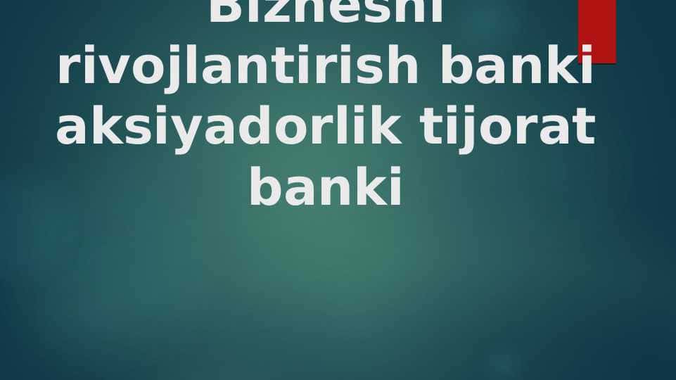 Biznesni rivojlantirish banki aksiyadorlik tijorat banki