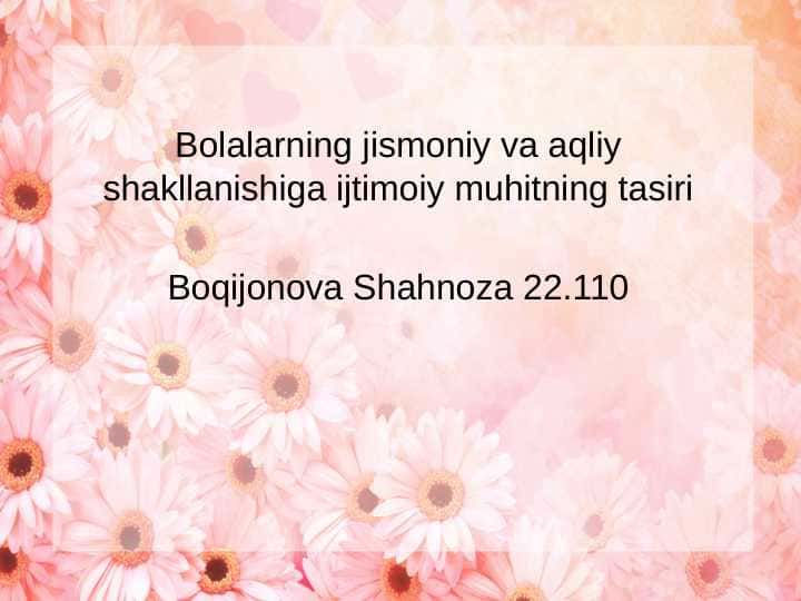 Bolalarning jismoniy va aqliy shakllanishiga ijtimoiy muhitning tasiri..