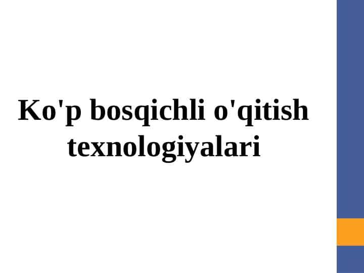 Ko'p bosqichli o'qitish texnologiyalari