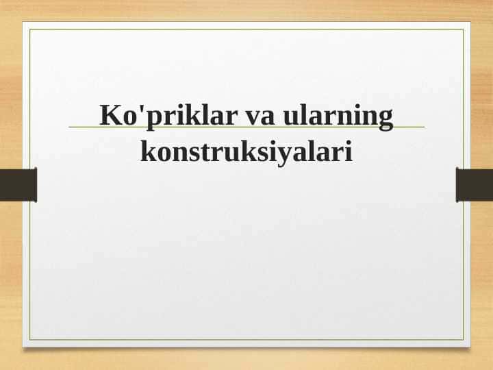 Ko'priklar va ularning konstruksiyalari