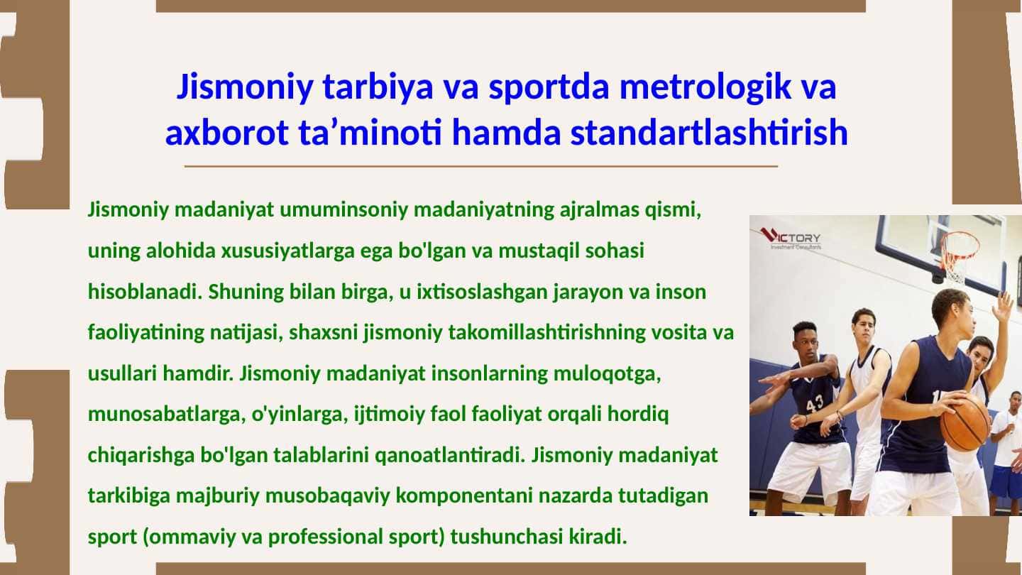 Jismoniy tarbiya va sportda metrologik va axborot ta’minoti hamda standartlashtirish