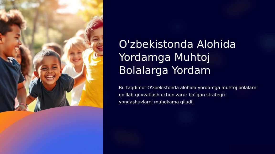 O'zbekistonda Alohida Yordamga Muhtoj Bolalarga Yordam