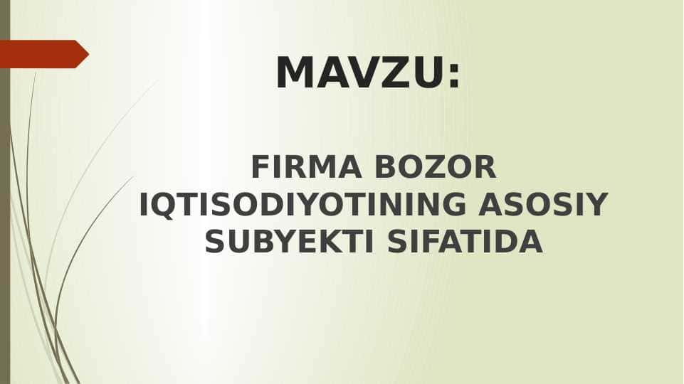 FIRMA BOZOR IQTISODIYOTINING ASOSIY SUBYEKTI SIFATIDA