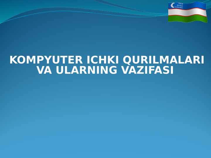 KOMPYUTER ICHKI QURILMALARI VA ULARNING VAZIFASI