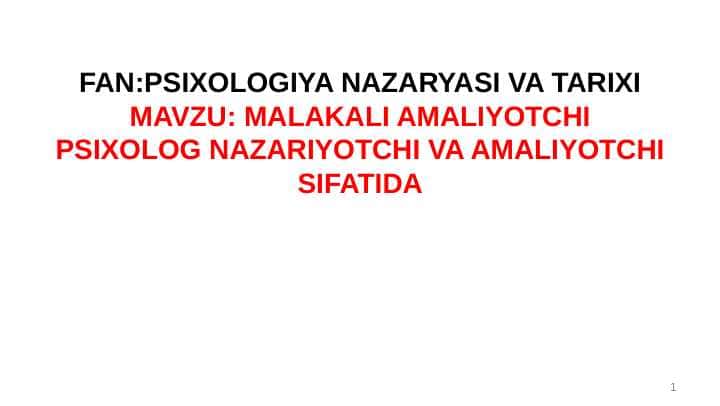 MALAKALI AMALIYOTCHI PSIXOLOG NAZARIYOTCHI VA AMALIYOTCHI SIFATIDA
