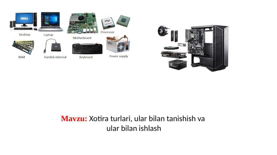 Xotira turlari, ular bilan tanishish va ular bilan ishlash