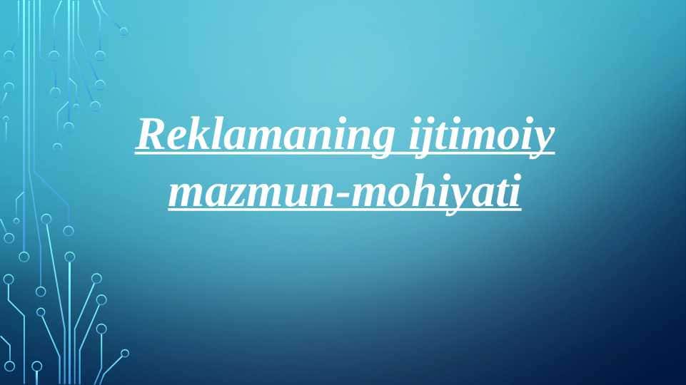 Reklamaning ijtimoiy mazmun-mohiyati