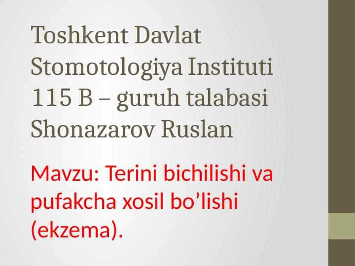 Terini bichilishi va pufakcha xosil bo’lishi Ekzema