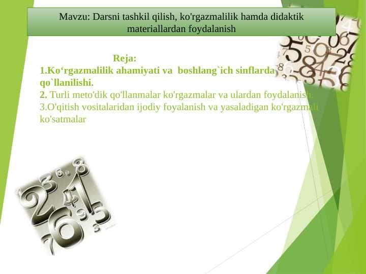 Darsni tashkil qilish, ko'rgazmalilik hamda didaktik materiallardan foydalanish