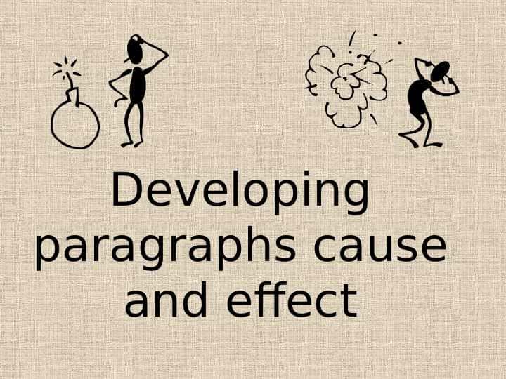 Developing paragraphs cause and effect