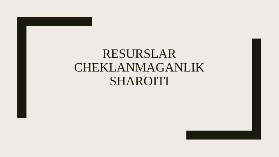 Resurslar cheklanmaganlik sharoiti