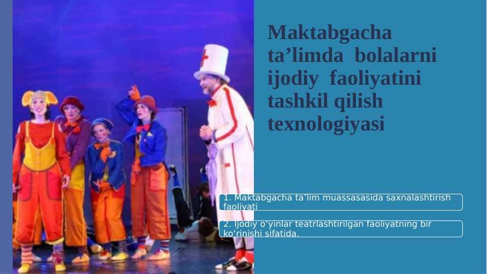 Maktabgacha ta’limda bolalarni ijodiy faoliyatini tashkil qilish texnologiyasi