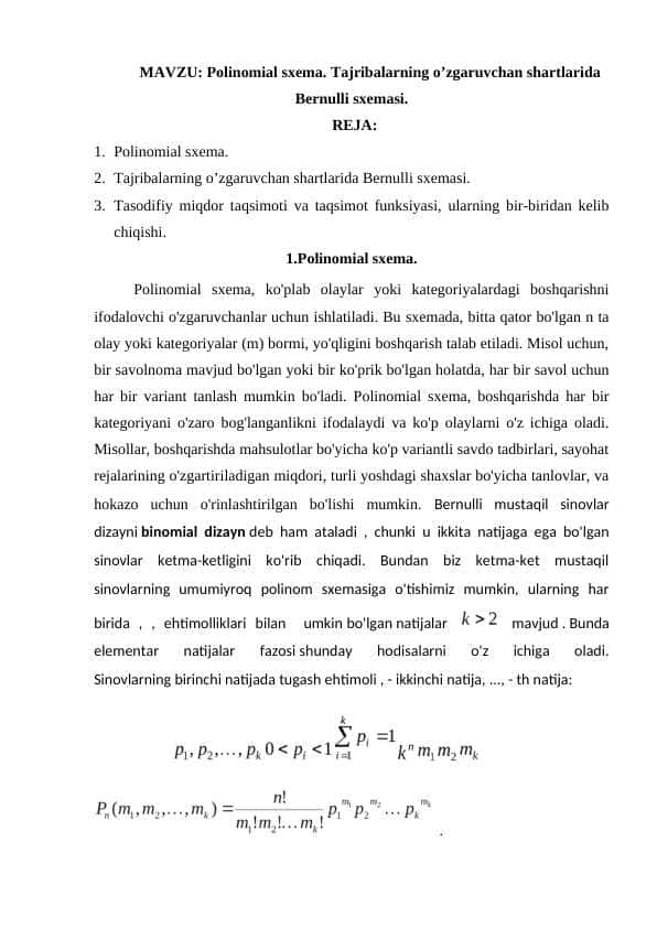 Polinomial sxema. Tajribalarning o’zgaruvchan shartlarida Bernulli sxemasi.