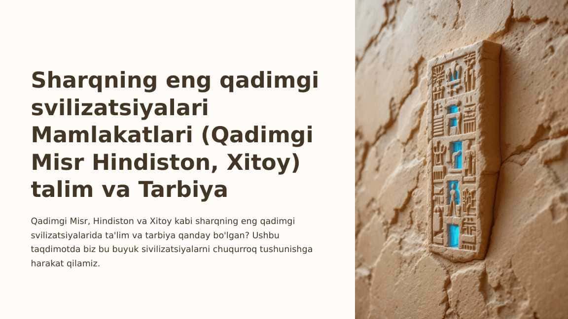 Sharqning eng qadimgi svilizatsiyalari Mamlakatlari (Qadimgi Misr Hindiston, Xitoy) talim va tarbiya