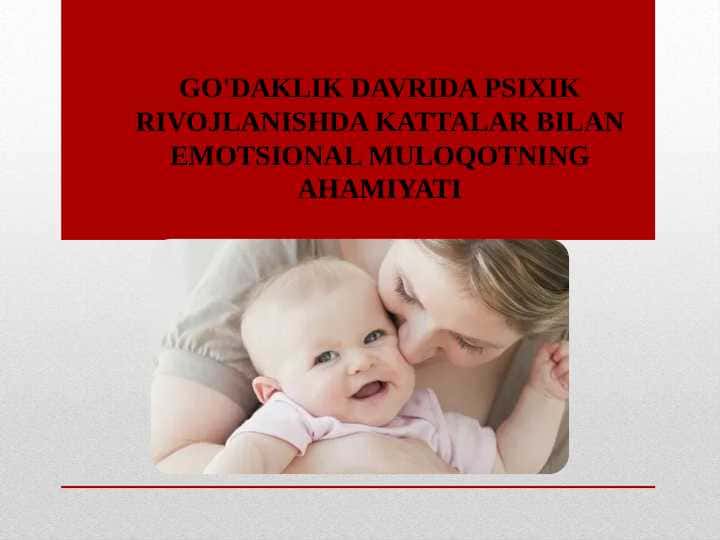 GO'DAKLIK DAVRIDA PSIXIK RIVOJLANISHDA KATTALAR BILAN EMOTSIONAL MULOQOTNING AHAMIYATI