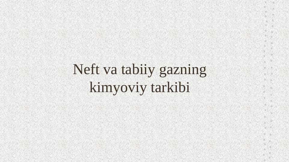 Neft va tabiiy gazning kimyoviy tarkibi