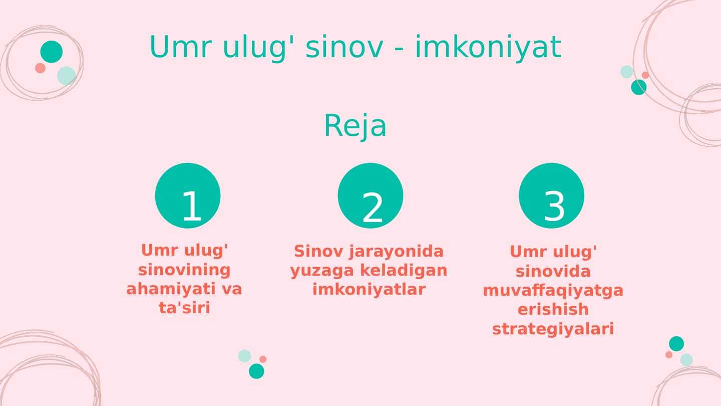 Umr ulug sinov - imkoniyat