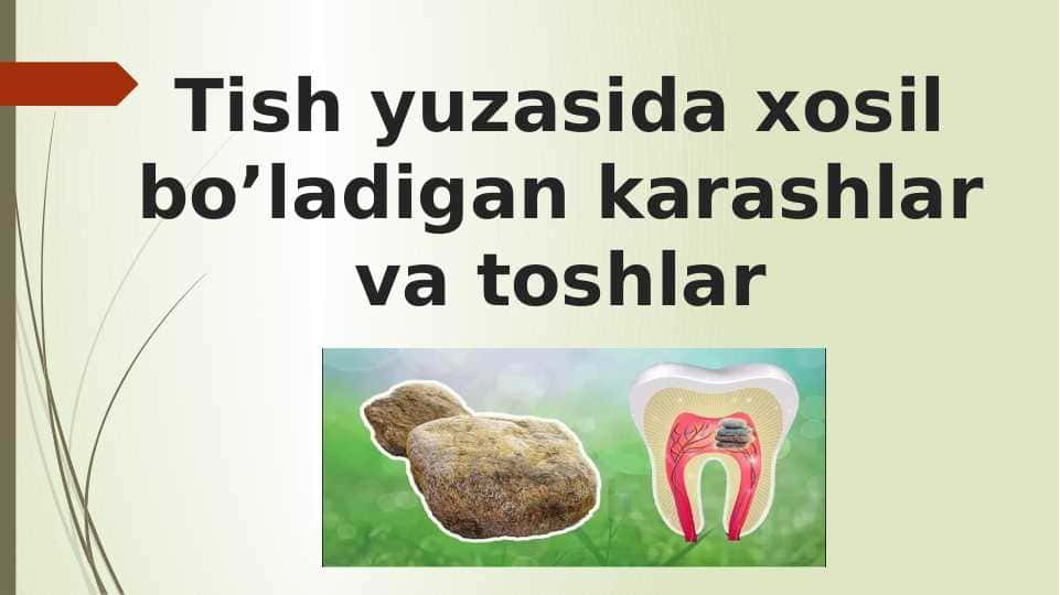 Tish yuzasida xosil bo’ladigan karashlar va toshlar