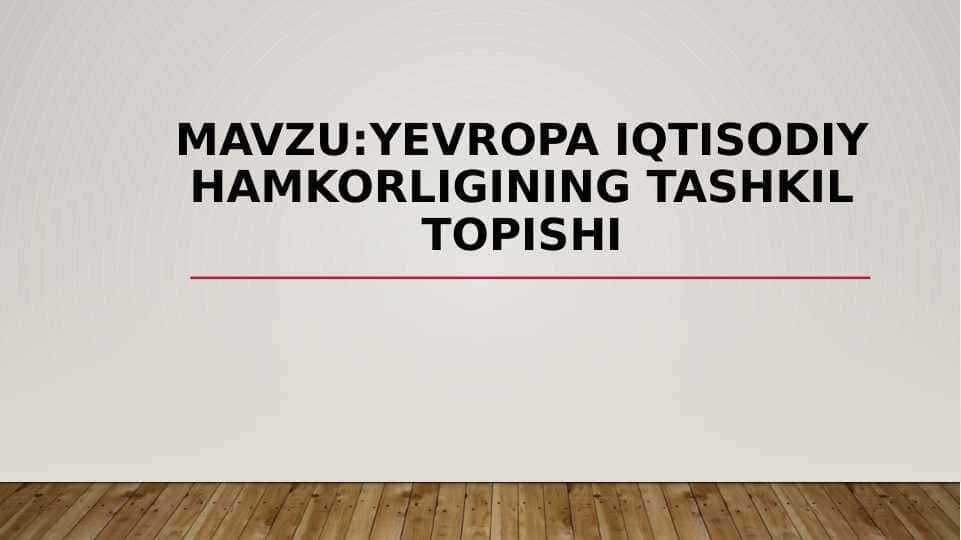 Yevropa iqtisodiy hamkorligining tashkil topishi