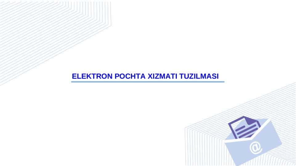 ELEKTRON POCHTA XIZMATI TUZILMASI