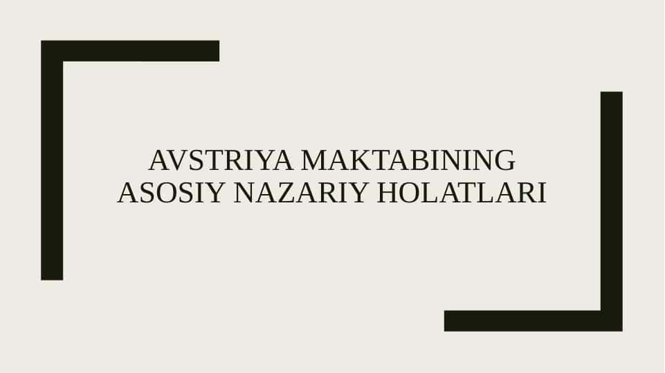 Avstriya maktabining asosiy nazariy holatlari