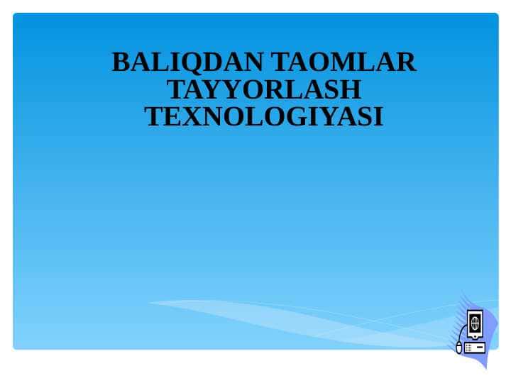 BALIQDAN TAOMLAR TAYYORLASH TEXNOLOGIYASI