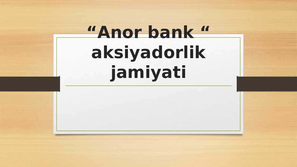 “Anor bank “ aksiyadorlik jamiyati