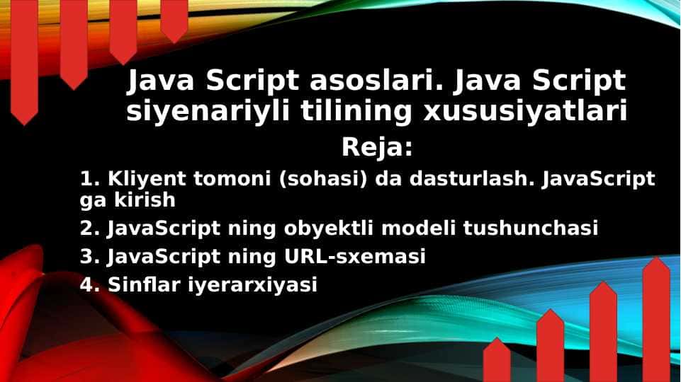 Java Script asoslari. Java Script siyenariyli tilining xususiyatlari
