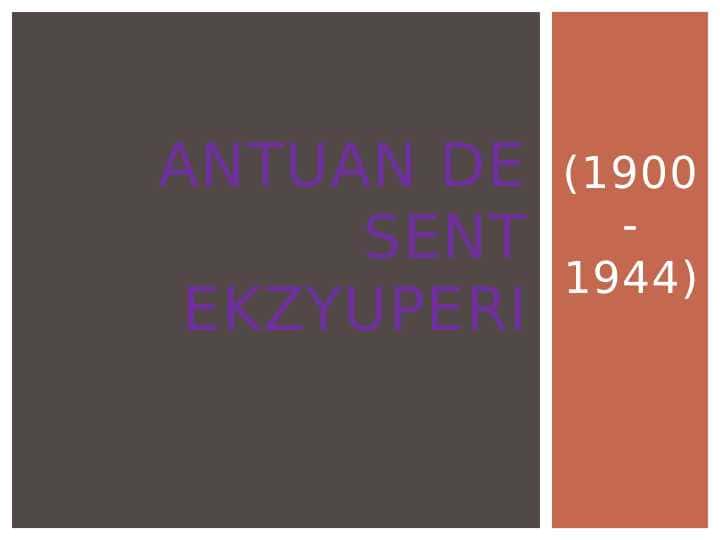 Antuan de Sent Ekzyuperi (1900-1944)