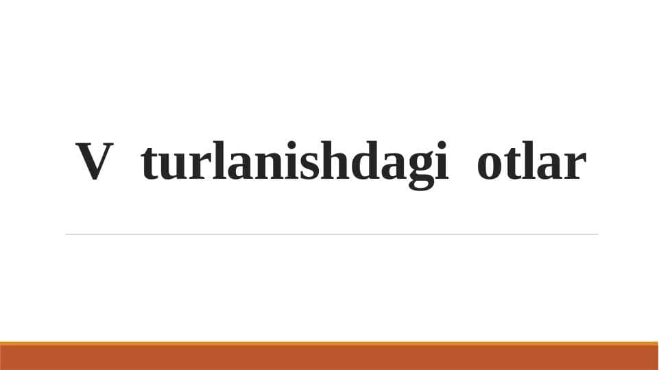 V turlanishdagi otlar
