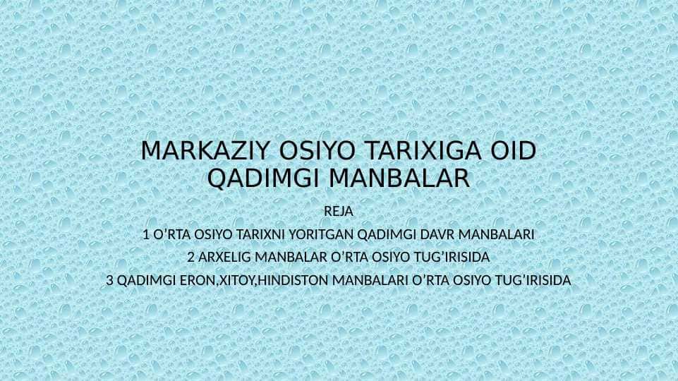 MARKAZIY OSIYO TARIXIGA OID QADIMGI MANBALAR