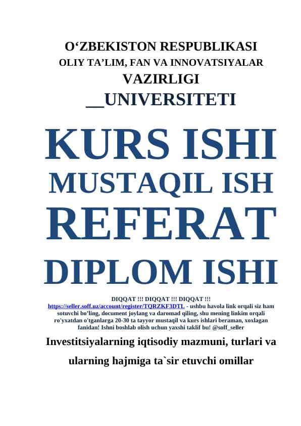Investitsiyalarning iqtisodiy mazmuni, turlari va ularning hajmiga ta`sir etuvchi omillar