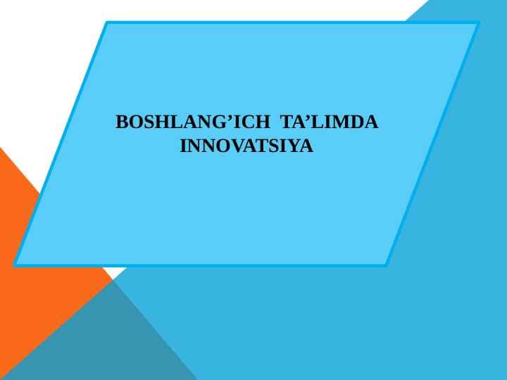 Boshlang’ich ta’limda innovatsiya