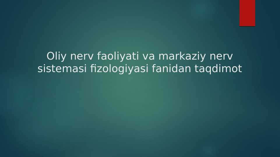 Oliy nerv faoliyati: Refleks faoliyati, Instinkt faoliyati, Bilish faoliyati, Xotira va o'rganish faoliyati