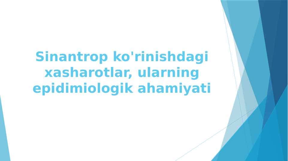 Sinantrop ko'rinishdagi xasharotlar, ularning epidimiologik ahamiyati
