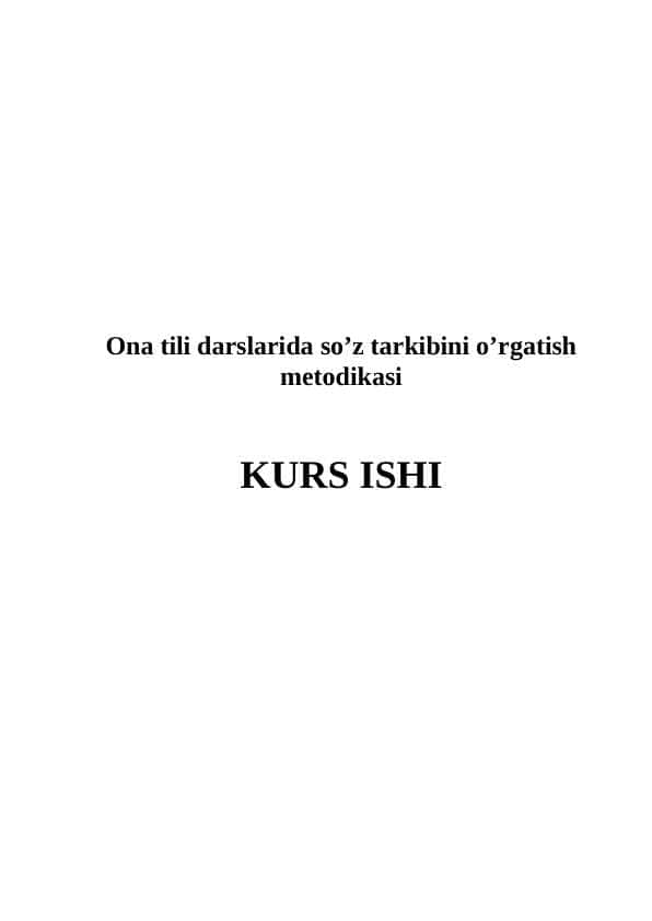 Ona tili darslarida so’z tarkibini o’rgatish metodikasi