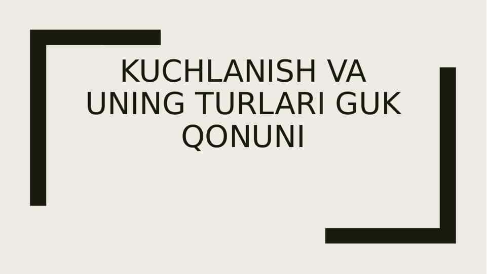 Kuchlanish va uning turlari guk qonuni