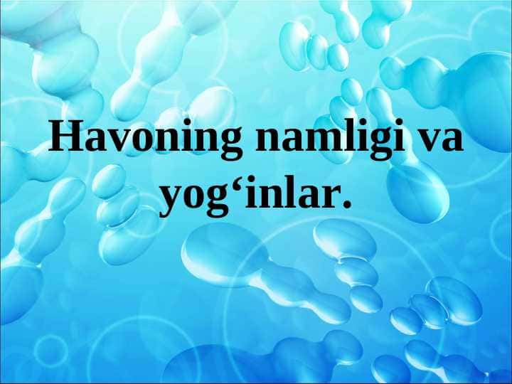 Havoning namligi va yog‘inlar.