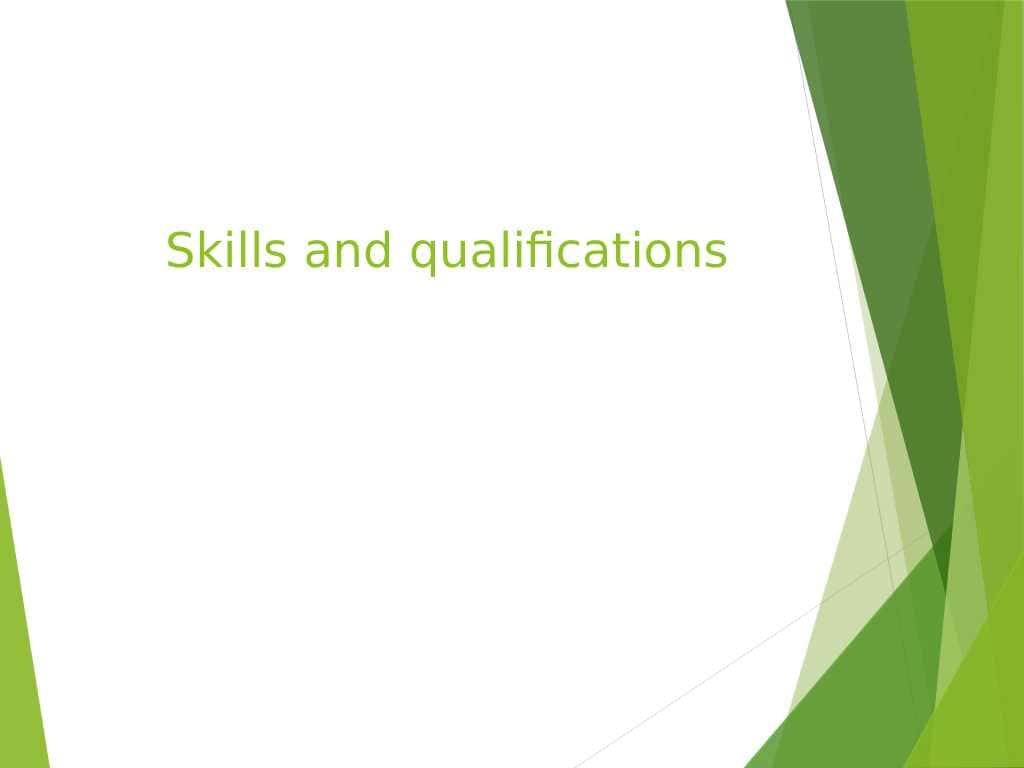 Skills and qualifications
