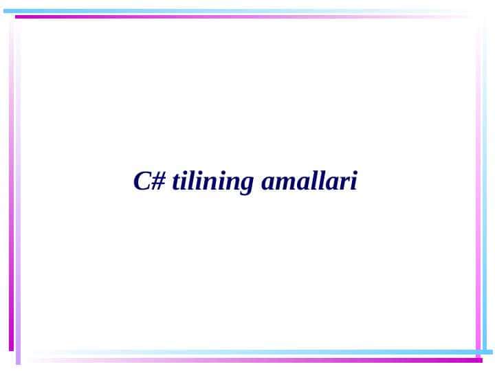 C# tilining amallari