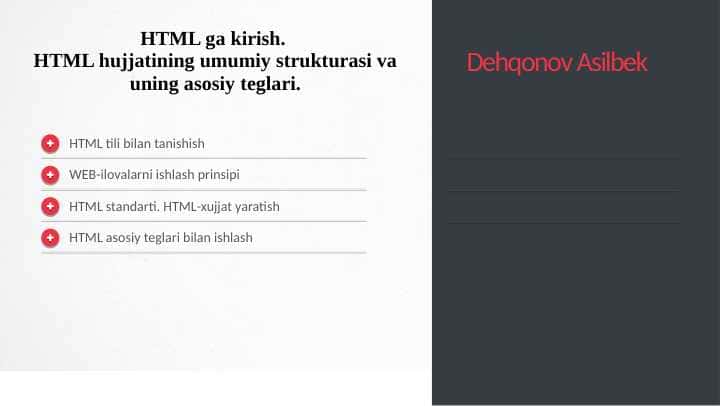 HTML ga kirish. HTML hujjatining umumiy strukturasi va uning asosiy teglari