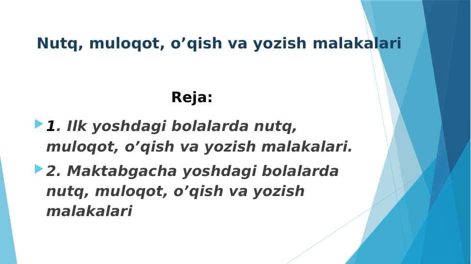 Nutq, muloqot, o’qish va yozish malakalari
