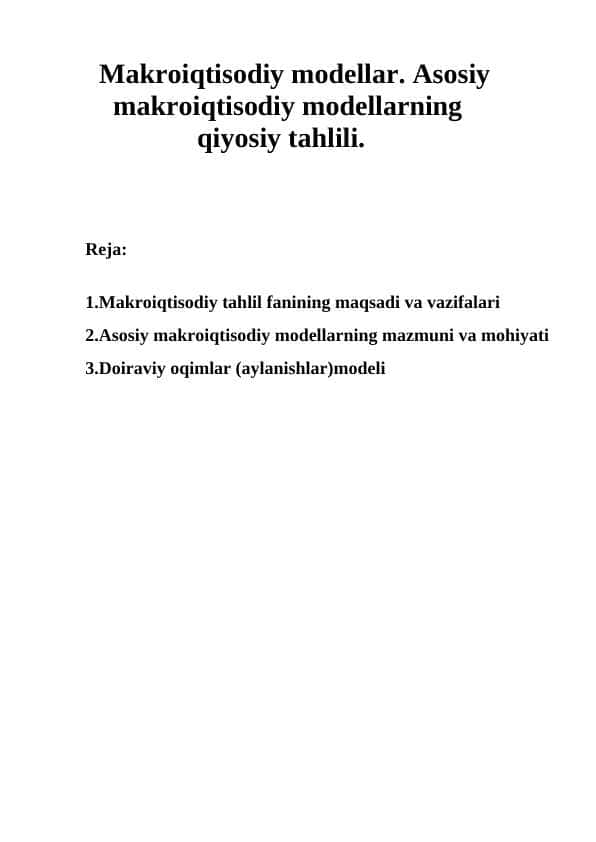 Makroiqtisodiy modellar. Asosiy makroiqtisodiy modellarning qiyosiy tahlili.
