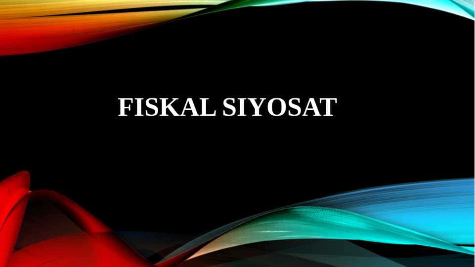 FISKAL SIYOSAT pptx