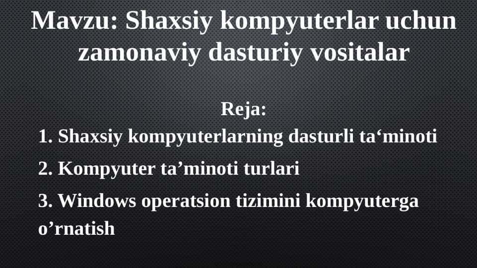 Shaxsiy kompyuterlar uchun zamonaviy dasturiy vositalar